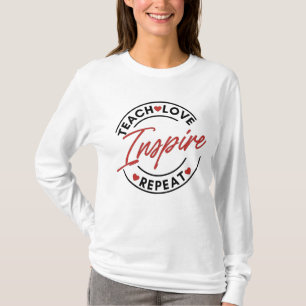 Teach Love Inspire Motivational T-Shirt