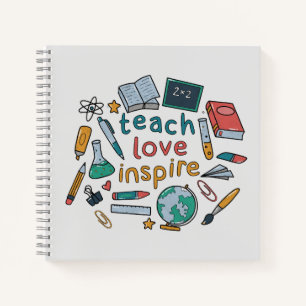 Teach Love Inspire Notebook