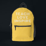 Teach Love Inspire Quote Teacher Appreciation Printed Backpack<br><div class="desc">Teach Love Inspire Quote Teacher Appreciation Printed Backpack</div>