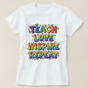 Teach Love Inspire Repeat Teacher Appreciation T-Shirt