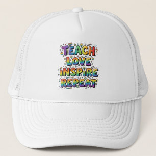 Teach Love Inspire Repeat Teacher Appreciation Trucker Hat