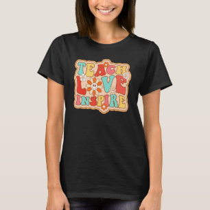 Teach Love Inspire Retro Hippie Teaching Kindness T-Shirt