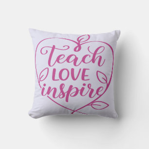 Teach Love Inspire Script Design Cushion