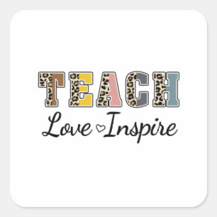 Teach, Love, Inspire Square Sticker
