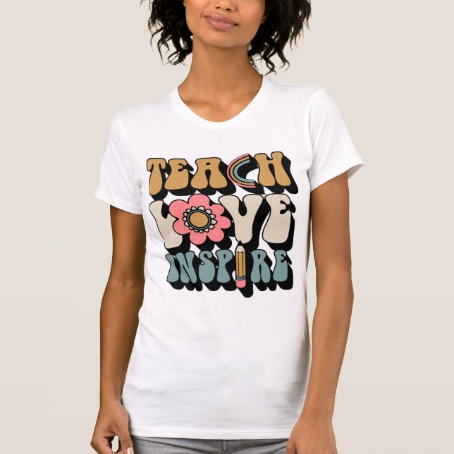 TEACH LOVE INSPIRE T-Shirt (Front)