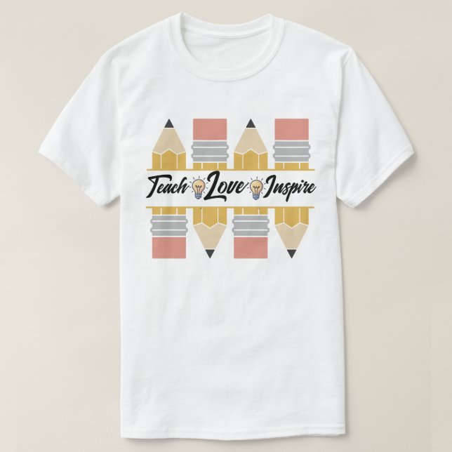 Teach, Love, Inspire T-Shirt (Design Front)