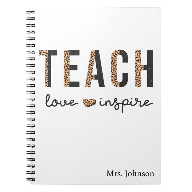 Teach Love Inspire Teacher Appreciation Leopard Notebook (Front)