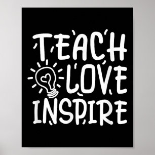 Teach, Love, Inspire, Teacher, Back To School, Tea Poster