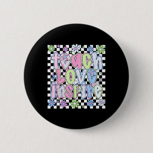 Teach Love Inspire Teacher First Day Funny Ck To S 6 Cm Round Badge
