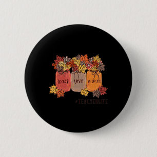 Teach Love Inspire Teacher Life Teaching Autumn Bo 6 Cm Round Badge