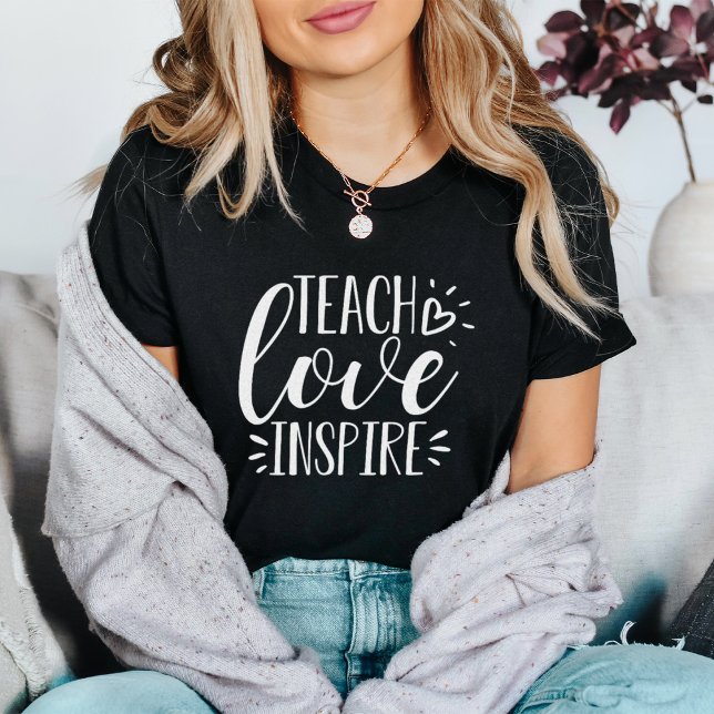 Teach, Love, Inspire | Teacher T-Shirt (Creator Uploaded)