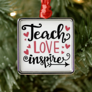 *TEACH LOVE INSPIRE* TEACHER'S CHRISTMAS ORNAMENT