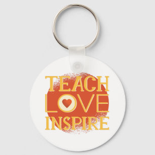 Teach Love Inspire - TEACHERS QUOTE SAYINGS Gifts Key Ring