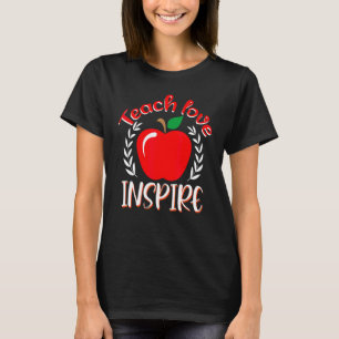 Teach Love Inspire Teaching Kindness For Pre K Fir T-Shirt