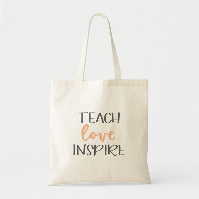 Teach Love Inspire Tote Bag (Front)