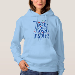 Teach Love Inspire Women Hoodie