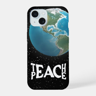 "Teach Peace" Text and Planet Earth iPhone 15 Case