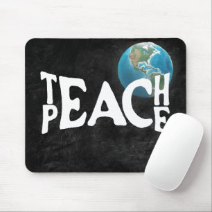 "Teach Peace" Text With Planet Earth Mouse Pad