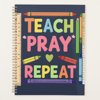 Teach Pray Repeat Planner