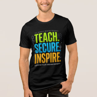 Teach, Secure, Inspire Mentor Shirt