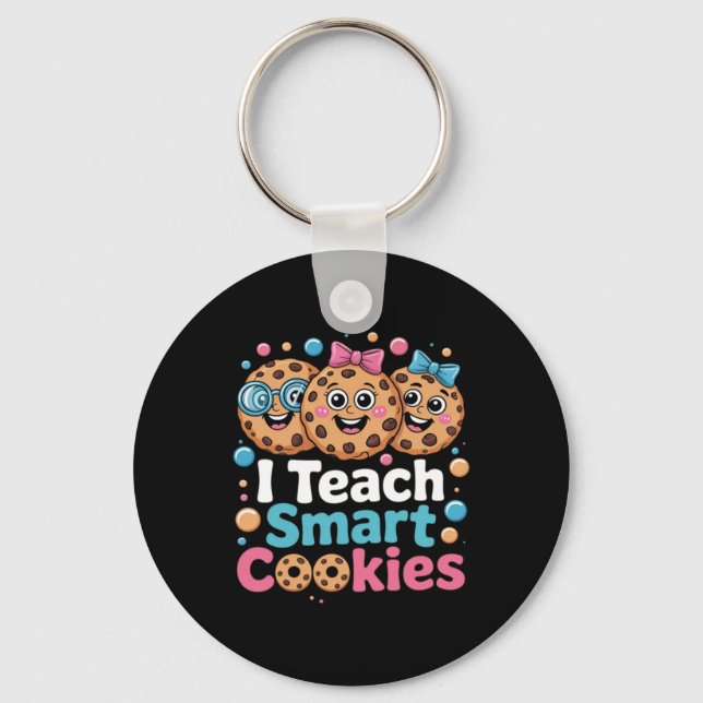 Teach Smart Cookies Funny Cute Back To School Key Ring (Front)