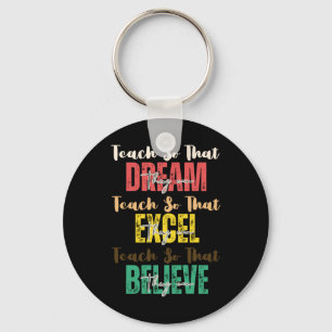 Teach So That They Can Dream' Black History Month Key Ring