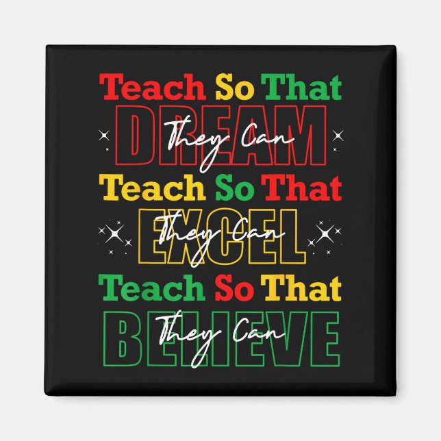 Teach So That They Can Dream Excel Teacher Black H Magnet (Front)