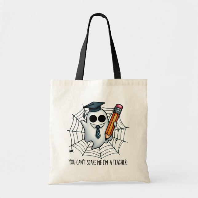 Teach & Terror – Ghosts Don’t Stand a Chance  Tote Bag (Front)