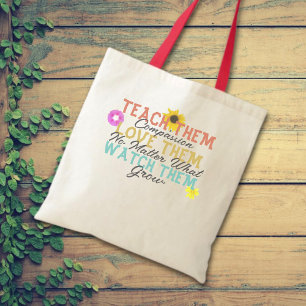 Teach Them Love Them Watch Them Grow Teacher Tote Bag