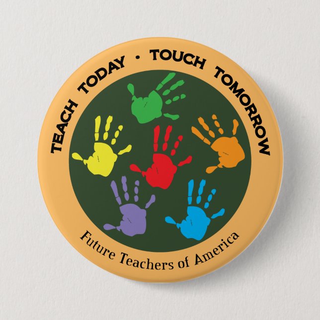 Teach Today - Touch Tomorrow 7.5 Cm Round Badge (Front)