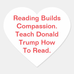 Teach Trump To Read Hankamer Artjunkhaus Peace Heart Sticker