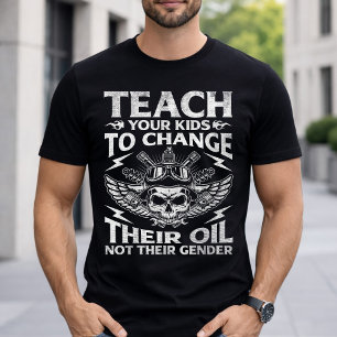 Teach Your Kids To Change Their Oil Conservative T-Shirt