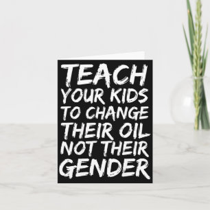 Teach Your Kids To Change Their Oil Not Their Gend Card