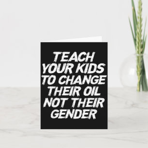 Teach Your Kids To Change Their Oil Not Their Gend Card