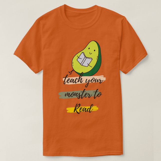 teach your monster to read T-Shirt (Design Front)
