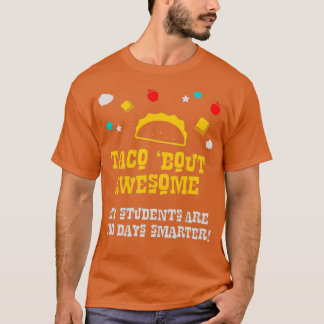 Teacher 100th Day of School Taco Awesome Love T-Shirt