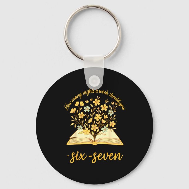 Teacher 67 How Many Nights A Week Should You Be Re Key Ring (Front)