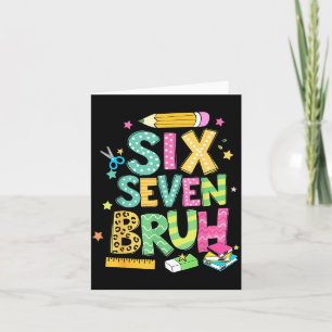 Teacher 67 School Six Seven Bruh Pencil Women Girl Card