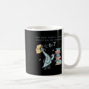 Teacher 6-7 How Many Nights A Week Should You Be R Coffee Mug