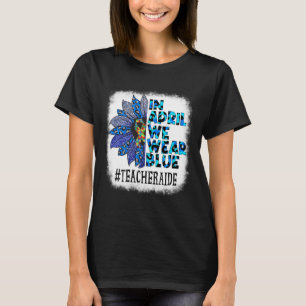 Teacher Aide In April We Wear Blue Autism Awarenes T-Shirt