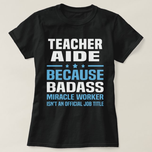 Teacher Aide T-Shirt (Design Front)