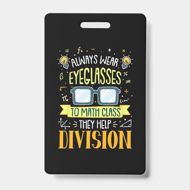 Teacher Always Wear Eyeglasses To Math Class ID Badge (Front)
