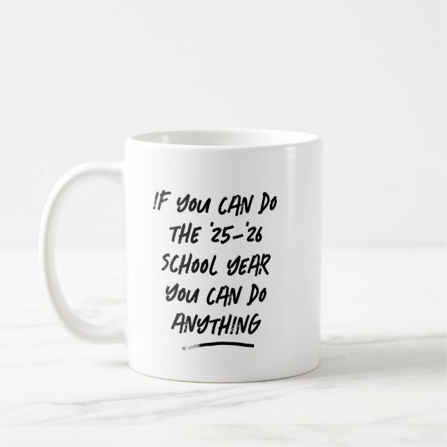 Teacher appreciation funny inspirational coffee mug (Left)