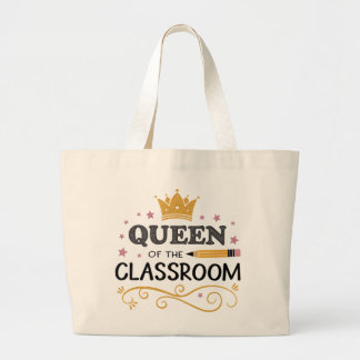 Teacher Appreciation Gift – Queen of the Classroom Large Tote Bag