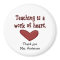 Teacher Appreciation Heart Gift Magnet 