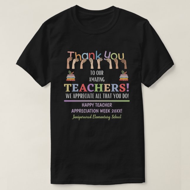 Teacher Appreciation Week T-Shirt (Design Front)
