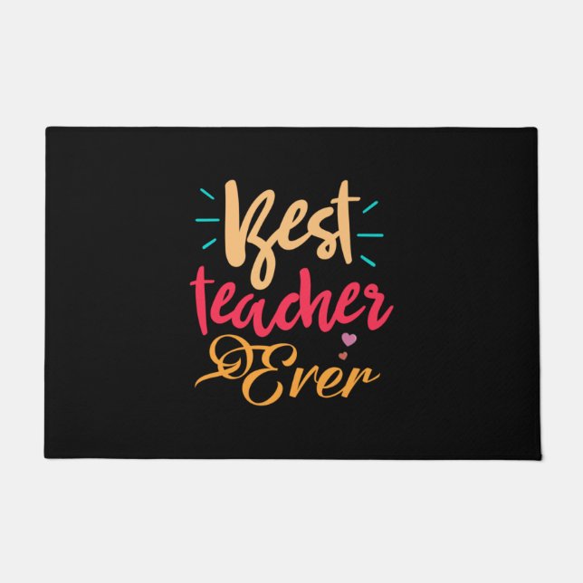 Teacher Art Best Teacher Ever Doormat (Front)