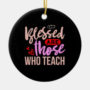 Teacher Art Blessed Are Those Who Teach Ceramic Tree Decoration