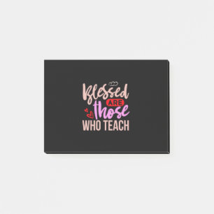 Teacher Art Blessed Are Those Who Teach Post-it Notes