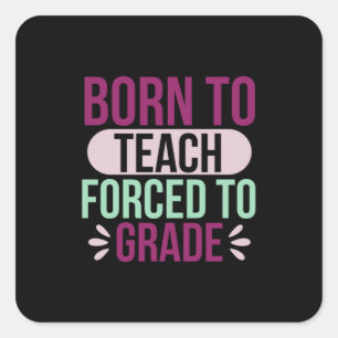 Teacher Art Born To Teach Square Sticker